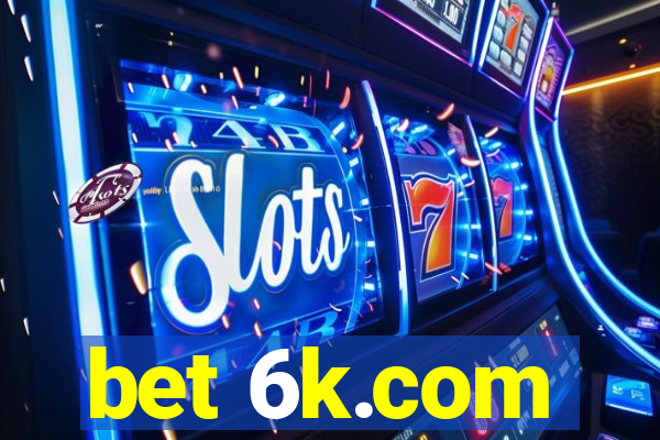 bet 6k.com